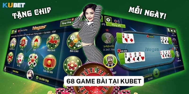 Đánh giá 68 game bài tại nhà cái Kubet