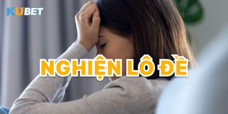 Tìm hiểu về cách cai nghiện lô đề tại Kubet