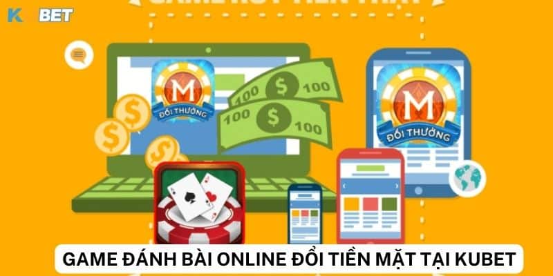 Tính năng nổi bật của game đánh bài online đổi tiền mặt tại Kubet