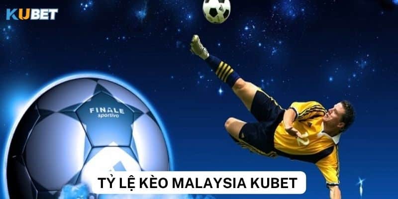 So sánh tỷ lệ kèo Malaysia tại Kubet với các nhà cái khác